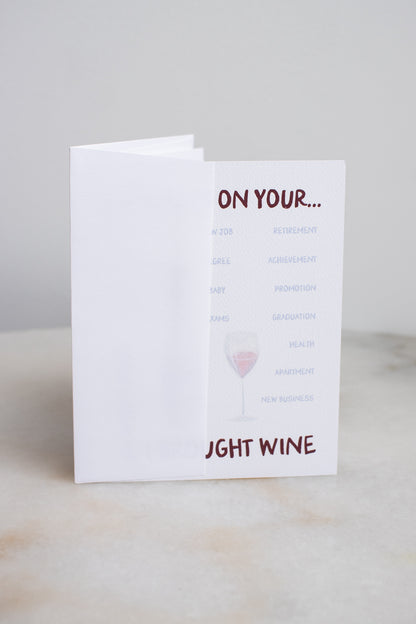 Congrats, I Brought The Wine Card
