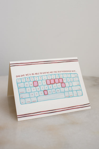 Met The Old Fashioned Way Love Card