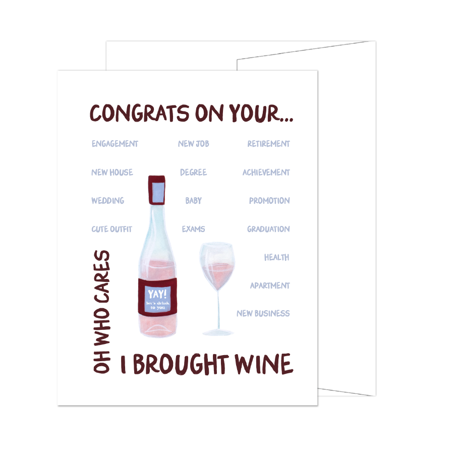Congrats, I Brought The Wine Card