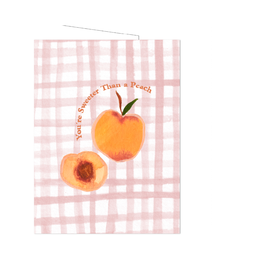 You're Sweeter Than a Peach Card