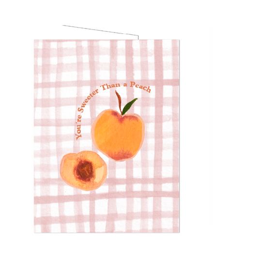 You're Sweeter Than a Peach Card