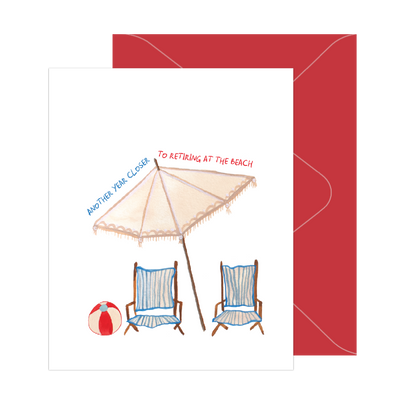 One Year Closer to Retiring at the Beach Birthday Card